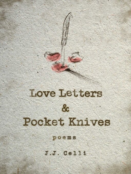 Title details for Love Letters and Pocket Knives by J.J. Celli - Available